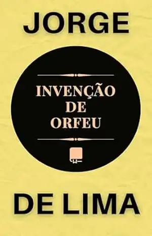 Invenção de Orfeu – Jorge  de Lima