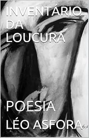 Capa do livro INVENTÁRIO DA LOUCURA: POESIA - LÉO ASFORA