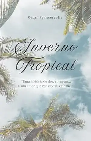 Inverno Tropical – César Francescolli Inverno Tropical – César Francescolli