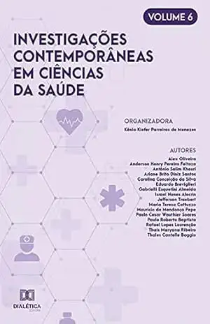Investigações contemporâneas em Ciências da Saúde: – Volume 6 – Kênia Kiefer Parreiras de Menezes
