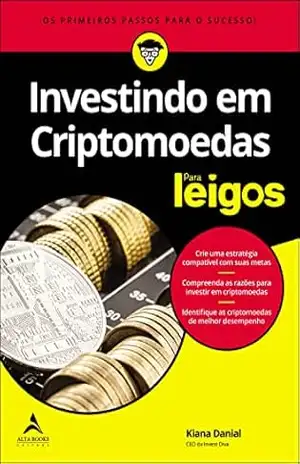 Capa do livro Investindo em criptomoedas: Um maior potencial de lucro reduzindo o risco de perdas (Para Leigos) - Kiana Danial