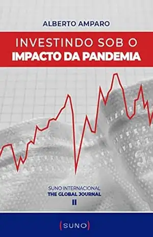 Investindo sob o Impacto da Pandemia: Suno Internacional: The Global Journal II – Alberto Amparo
