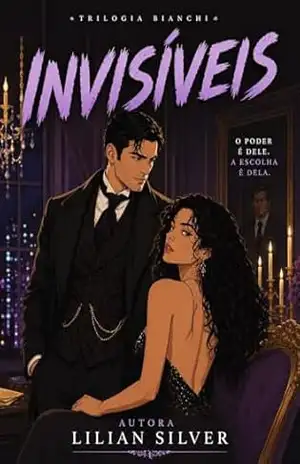 Invisíveis: Livro 2 (Trilogia Bianchi) – Lilian Silver Invisíveis: Livro 2 (Trilogia Bianchi) – Lilian Silver