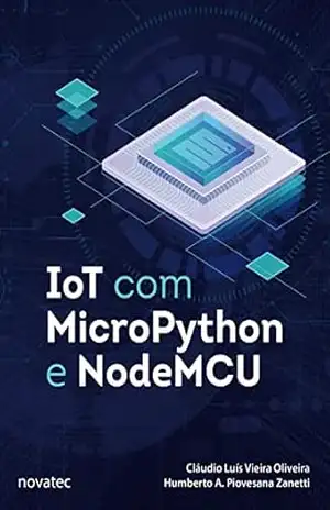IoT com MicroPython e NodeMCU – Cláudio Luís Vieira Oliveira