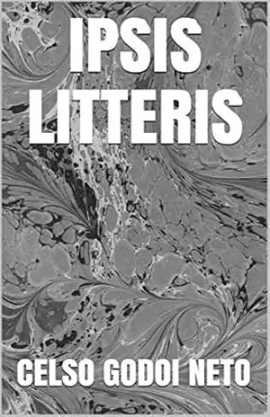 Capa do livro IPSIS LITTERIS - CELSO GODOI NETO