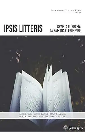 Ipsis Litteris Vol. 1: Revista Literária da Baixada Fluminense - Tauan Taiguara Ipsis Litteris Vol. 1: Revista Literária da Baixada Fluminense - Tauan Taiguara