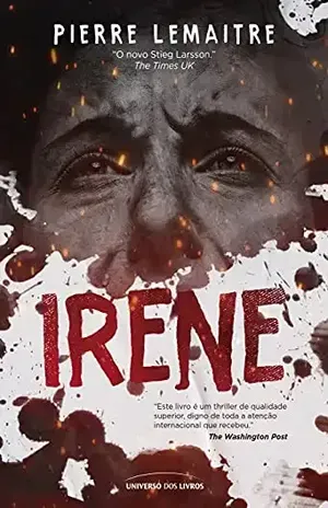 Capa do livro Irene (Trilogia Verhoeven) - Pierre Lemaitre