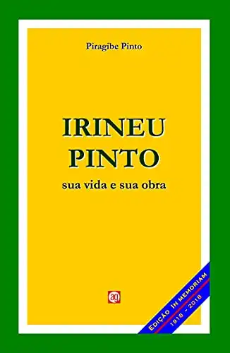 Baixar Irineu Pinto: sua vida e sua obra pdf, epub, mobi, eBook
