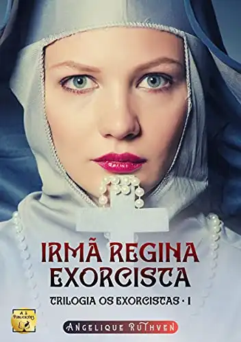 Baixar Irmã Regina: Exorcista (Trilogia Os Exorcistas Livro 1) pdf, epub, mobi, eBook