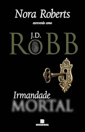 Irmandade mortal – J. D. Robb