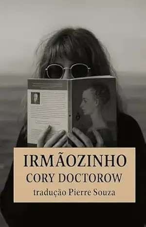Irmãozinho – Cory  Doctorow
