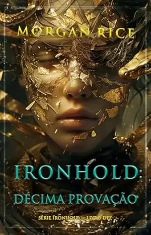 Ironhold: Décima Provação (Série Ironhold — Livro Dez) – Morgan Rice