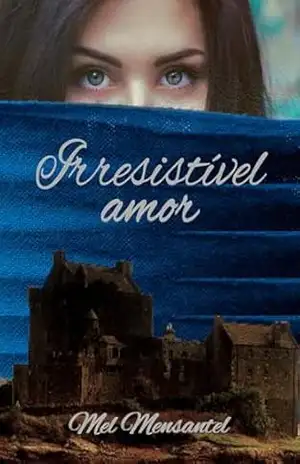 Irresistível amor – Mel Mensantel Irresistível amor – Mel Mensantel