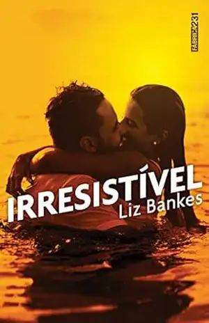 Capa do livro Irresistível - Liz Bankes