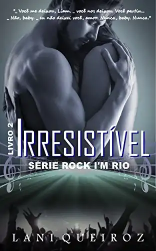 Baixar Irresistível (Série Rock I'm Rio) pdf, epub, mobi, eBook