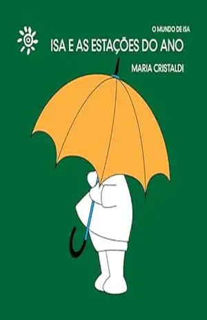 Isa e as estações do ano (O mundo de Isa) – Maria Cristaldi