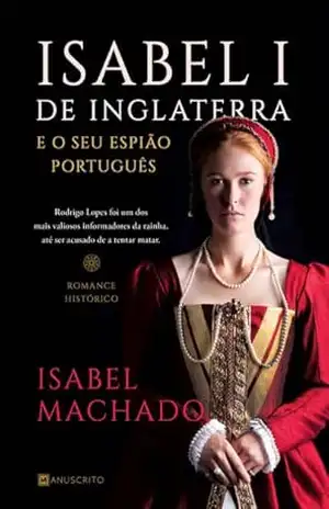 Isabel I de Inglaterra – Isabel Machado Isabel I de Inglaterra – Isabel Machado