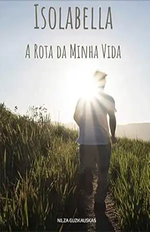 Isolabella, A Rota da Minha Vida – Nilza Guzikauskas