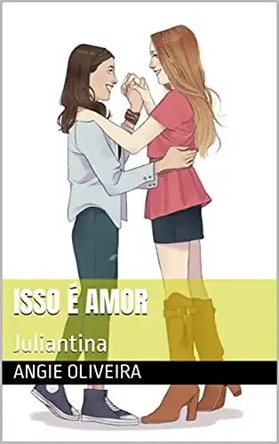 Baixar Isso É Amor: Juliantina pdf, epub, mobi, eBook