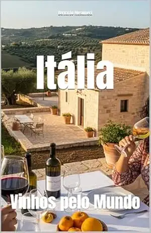 Itália: Vinhos pelo Mundo (Wines of the World: Italy) – Bernardo Musumeci
