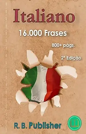 Capa do livro Italiano: 16.000 Frases: 2ª Edição (Coleção Frases Bilíngues) - R. B. Publisher
