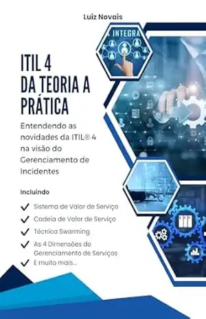 ITIL® 4 da Teoria a Prática – Entendendo as Novidades – Luiz Novais