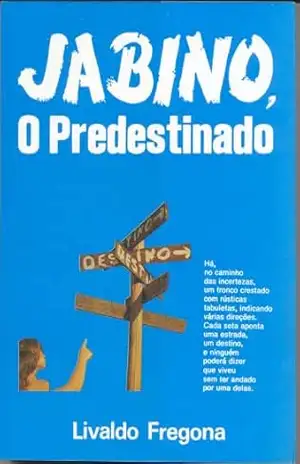 Jabino, o predestinado – Livaldo Fregona