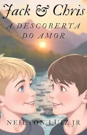 Jack & Chris: A Descoberta do Amor – Neilton Luiz Jr Jack & Chris: A Descoberta do Amor – Neilton Luiz Jr