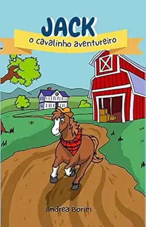Jack: o cavalinho aventureiro - ANDREA BORIM Jack: o cavalinho aventureiro - ANDREA BORIM