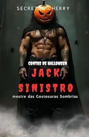 Jack Sinistro: Mestre das Gostosuras Sombrias (Contos para Quem Acredita) – Secrets  Cherry
