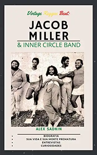 Baixar Jacob Miller & Inner Circle Band: O ''Matador'' do Reggae – EDIÇÃO REVISTA E ATUALIZADA (Vintage Reggae Beat Livro 5) pdf, epub, mobi, eBook