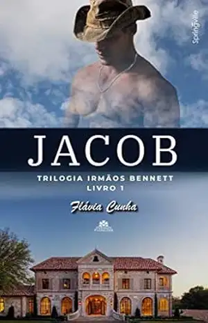 Jacob (Trilogia Irmãos Bennett – Livro 1) – Flávia Cunha
