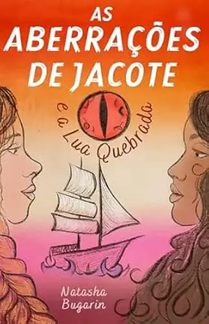 Jacote e a Lua Quebrada – Natasha Bugarin