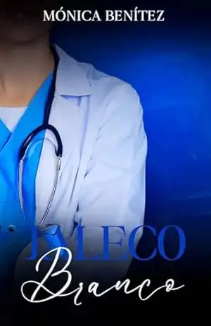 Jaleco branco (Doutora Teloy Livro 2) – Mónica Benítez