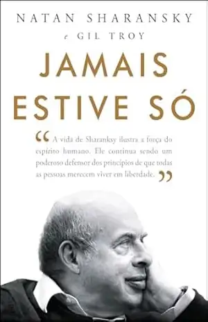 Jamais estive só: prisão, política, meu povo – Natan Sharansky