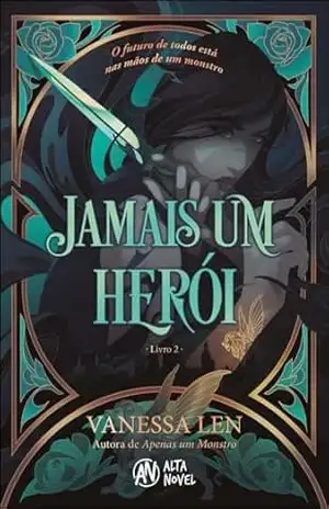 Jamais um herói (Monsters Livro 2) – Vanessa Len