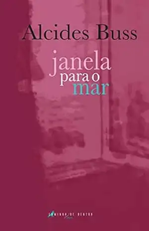 Janela para o Mar – Alcides Buss