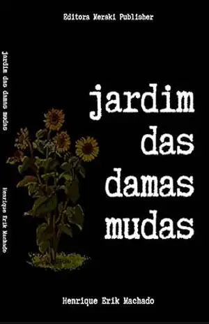 Capa do livro Jardim das Damas Mudas - Henrique Erik Machado