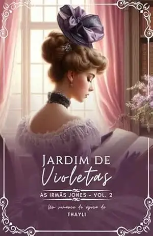 Jardim de Violetas: As Irmãs Jones Vol. 2 – Thayli