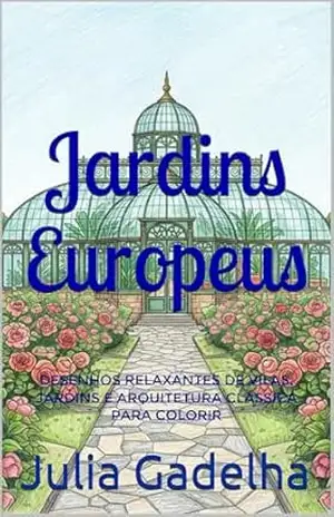 Jardins Clássicos Europeus: Desenhos Relaxantes de Vilas, Jardins e Arquitetura Clássica Para Colorir – Julia  Gadelha