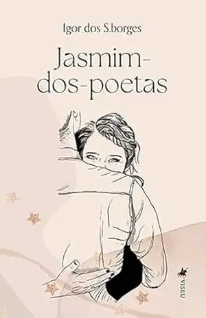 Jasmim–dos–Poetas – Igor Dos S. Borges