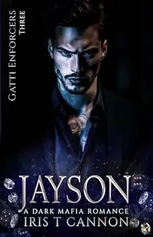JAYSON: Um Romance Sombrio Da Máfia (Executores Gatti Livro 3) – Iris T Cannon