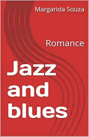 Capa do livro Jazz and blues: Romance - Margarida Souza