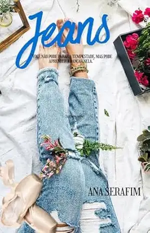 Capa do livro Jeans: Você não pode parar a tempestade, mas pode aprender a dançar nela... - Ana  Serafim