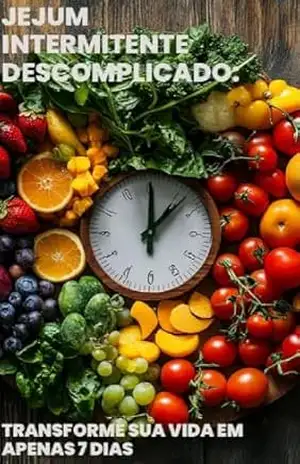 Jejum intermitente descomplicado: Transforme sua vida em 7 dias. - Laura  Figueiredo