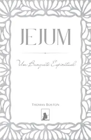 Jejum: Um Banquete Espiritual – Thomas Boston