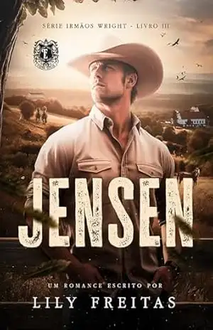 Jensen: Série Irmãos Wright – Livro 3 – Lily Freitas Jensen: Série Irmãos Wright – Livro 3 – Lily Freitas