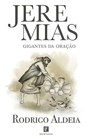 Capa do livro Jeremias: Gigantes da oração - Rodrigo Aldeia