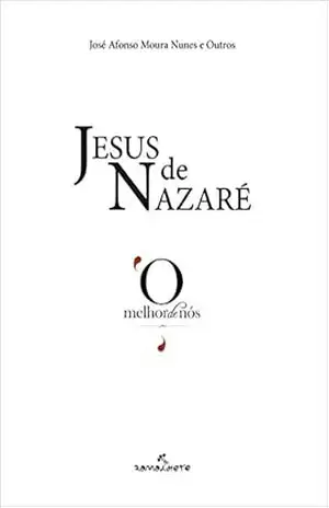 Jesus de Nazaré – José Afonso Moura Nunes