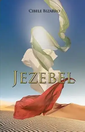 Jezebel (Curtas histórias de nossa História) – Cibele Bizarro